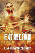 Extincion - El Accidente