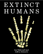 Extinct Humans - Tattersall, Ian, and Schwartz, Jeffrey, Dr.