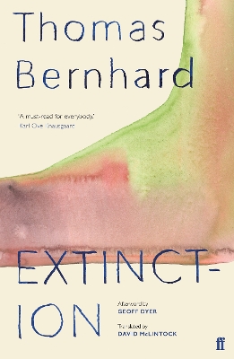 Extinction - Bernhard, Thomas, and McLintock, David (Translated by)