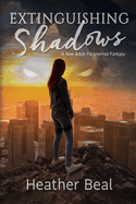 Extinguishing Shadows: A New Adult Paranormal Fantasy