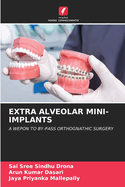 Extra Alveolar Mini-Implants