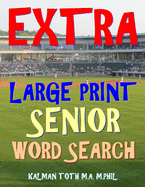 Extra Large Print Senior Word Search: 133 Giant Print Themed Word Search Puzzles