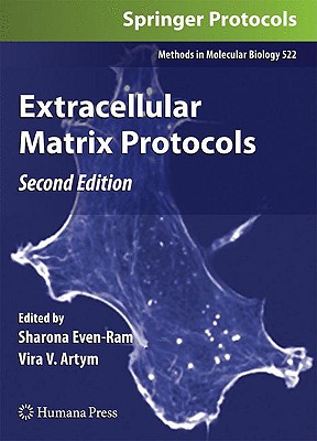 Extracellular Matrix Protocols - Even-Ram, Sharona (Editor), and Artym, Vira (Editor)