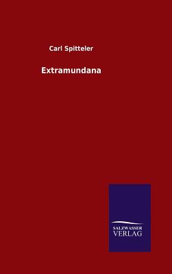 Extramundana - Spitteler, Carl