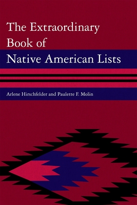 Extraordinary Book of Native American Lists - Hirschfelder, Arlene, and Molin, Paulette F