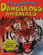 Extraordinary Dangerous Animals