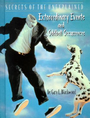 Extraordinary Events and Oddball Occurrences - Blackwood, Gary L