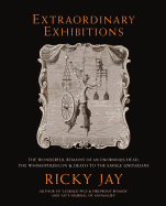 Extraordinary Exhibitions: Broadsides from the Collection of Ricky Jay