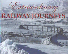 Extraordinary Railway Journeys - Savio, Tom, and Lambert, Anthony