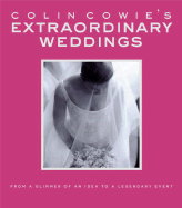 Extraordinary Weddings: From the Glimmer of an Idea to a Legendary Event