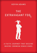 Extravagant Fool Softcover