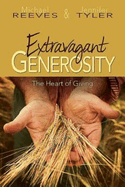 Extravagant Generosity: The Heart of Giving