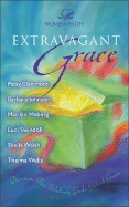 Extravagant Grace - MM for MIM: Devotions That Celebrate God's Gift of Grace