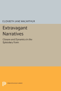 Extravagant Narratives: Closure and Dynamics in the Epistolary Form