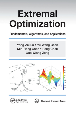 Extremal Optimization: Fundamentals, Algorithms, and Applications - Lu, Yong-Zai, and Chen, Yu-Wang, and Chen, Min-Rong
