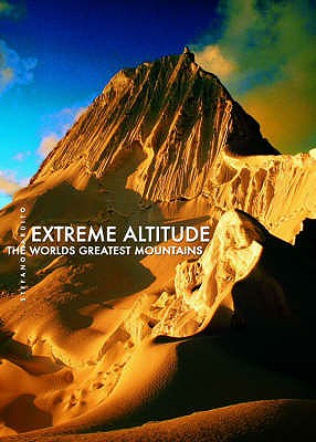 Extreme Altitude: The Worlds Greatest Mountains - Ardito, Stefano