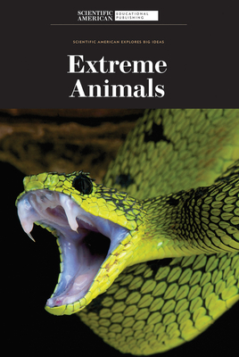 Extreme Animals - Scientific American Editors (Editor)