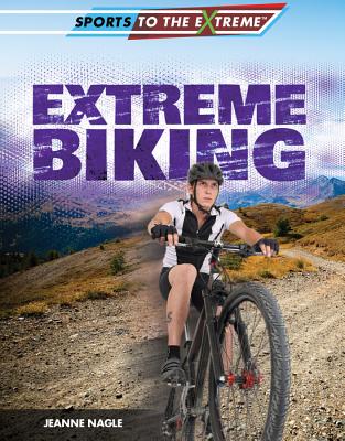 Extreme Biking - Nagle, Jeanne