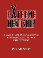 Extreme Headship: A Case Study in Educational Leadership and School Improvement
