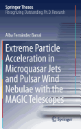 Extreme Particle Acceleration in Microquasar Jets and Pulsar Wind Nebulae with the Magic Telescopes