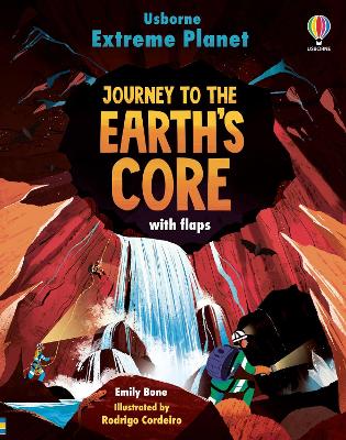 Extreme Planet: Journey to the Earth's core - Bone, Emily