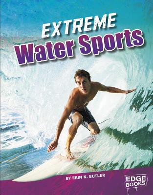 Extreme Water Sports - Butler, Erin K