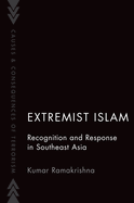 Extremist Islam: Recognition and Response in Southeast Asia