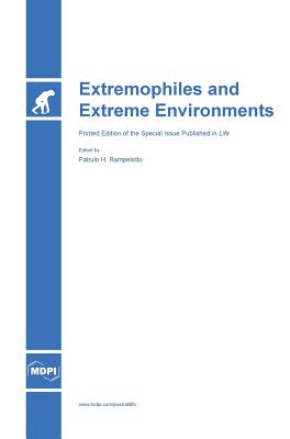 Extremophiles and Extreme Environments - Rampelotto, Pabulo H (Guest editor)