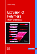 Extrusion of Polymers 3e: Theory and Practice