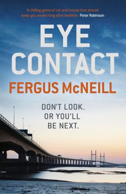 Eye Contact: The book that'll make you never want to look a stranger in the eye - McNeill, Fergus