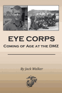 Eye Corps: Coming of Age at the DMZ