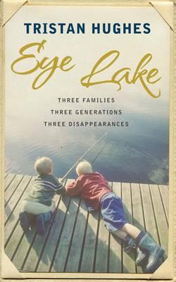 Eye Lake - Hughes, Tristan