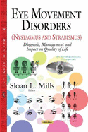 Eye Movement Disorders (Nystagmus and Strabismus): Diagnosis, Management and Impact on Quality of Life