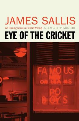 Eye of the Cricket - Sallis, James, and Mathern, Elsa (Cover design by)