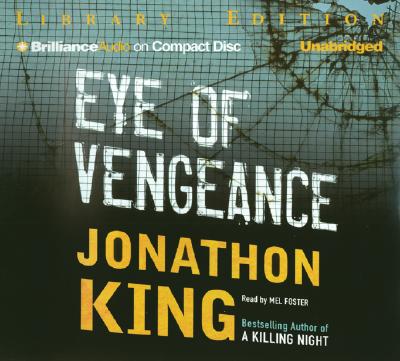 Eye of Vengeance - King, Jonathon, and Foster, Mel (Read by)