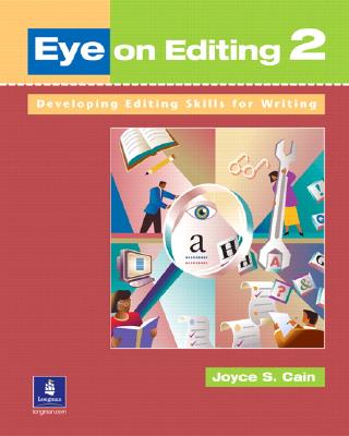 Eye on Editing 2: Developing Editing Skills for Writing - Cain, Joyce S