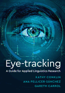 Eye-Tracking: A Guide for Applied Linguistics Research