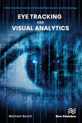 Eye Tracking and Visual Analytics - Burch, Michael