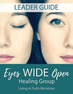 Eyes Wide Open Healing Group: Leader Guide