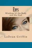 Eyes: Windows of the Body and the Soul