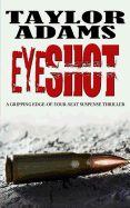 Eyeshot: A Gripping Edge-Of-Your-Seat Suspense Thriller