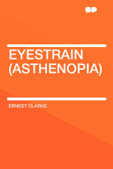 Eyestrain (Asthenopia)