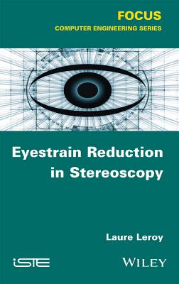 Eyestrain Reduction in Stereoscopy - Leroy, Laure