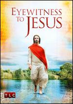 Eyewitness to Jesus - 