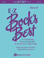 EZ Bock's Best, Volume 3: 10 Outstanding Piano Arrangements of Hymns and Gospel Songs