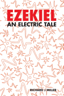 Ezekiel: An Electric Tale
