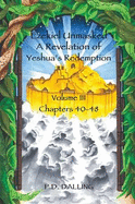 Ezekiel Unmasked a Revelation of Yeshua's Redemption