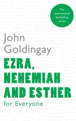 Ezra, Nehemiah and Esther for Everyone - Goldingay, John