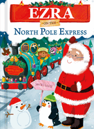 Ezra on the North Pole Express