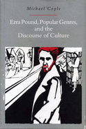 Ezra Pound, Popular Genres, and the Discourse of Culture